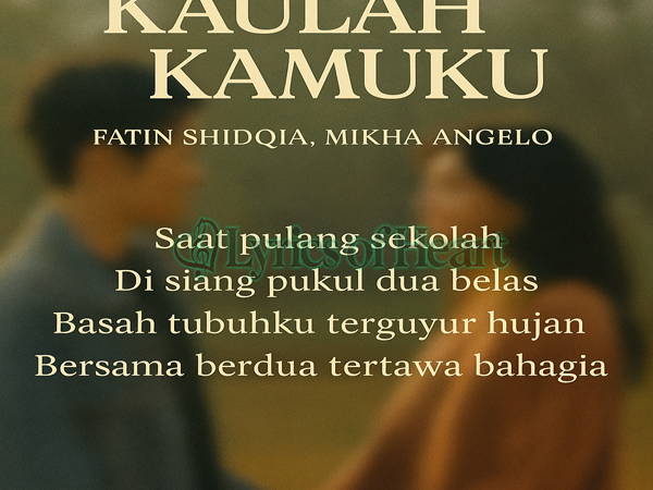 Lirik Lagu Kaulah Kamuku
