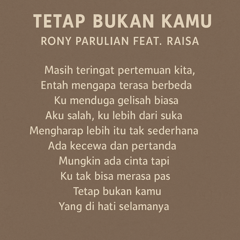 Lirik Tetap Bukan Kamu - Rony Parulian Feat. Raisa