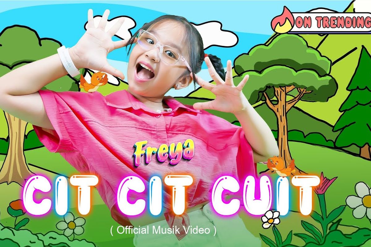 Lirik Lagu Anak-Anak Cit Cit Cuit - Freya Benetta, Trending di Youtube